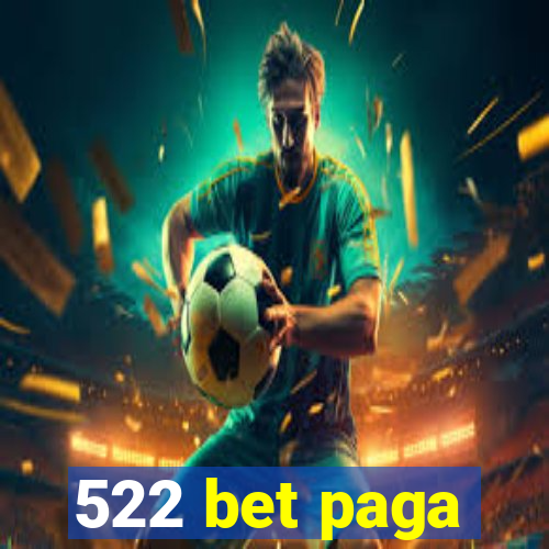 522 bet paga